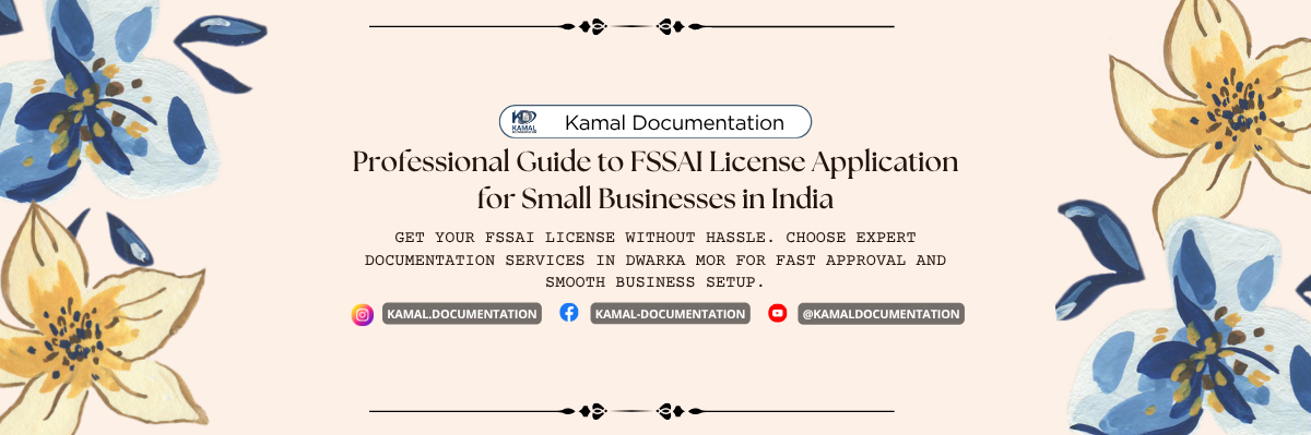 Professional Guide to FSSAI License Application for Small Businesses in India